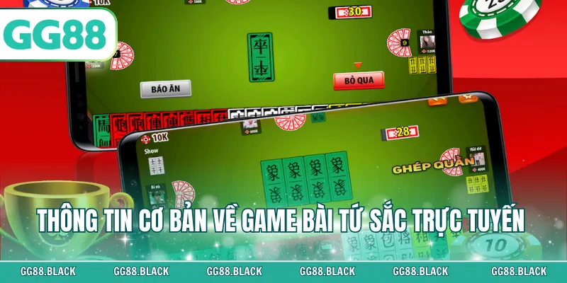 Thông tin cơ bản về game bài tứ sắc trực tuyến